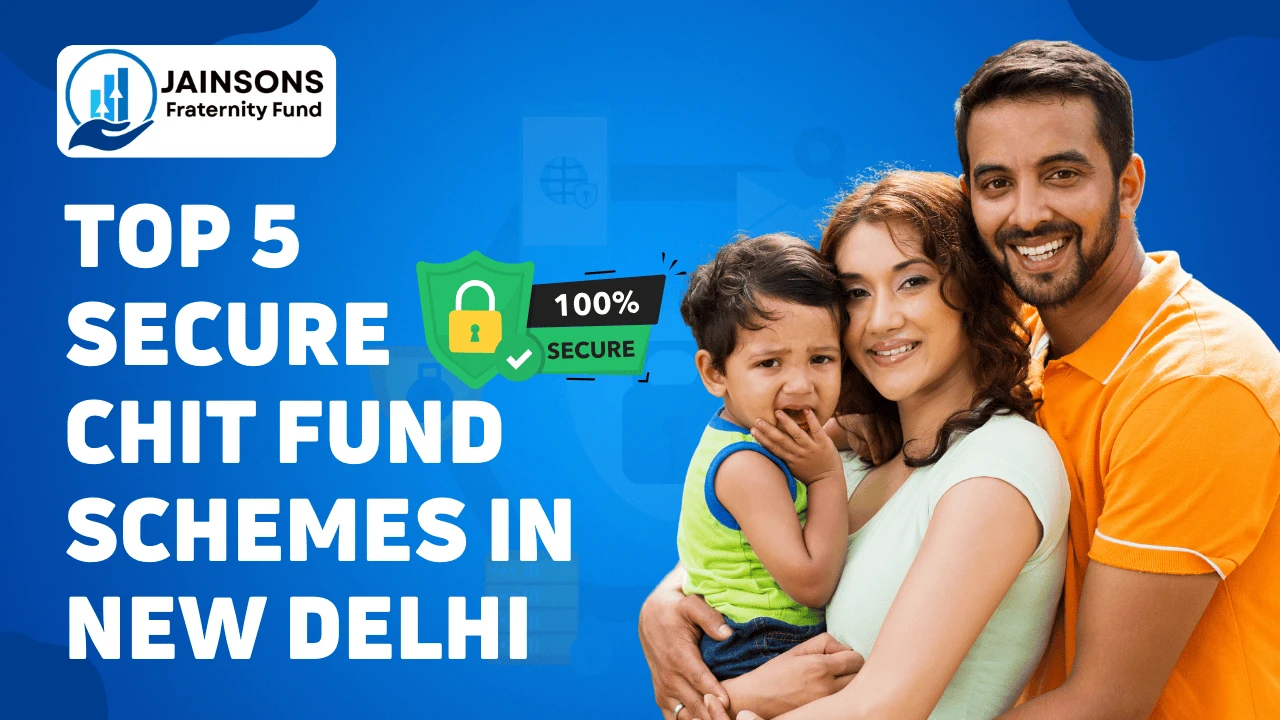 top-5-secure-chit-fund-schemes-in-new-delhi-jainsons