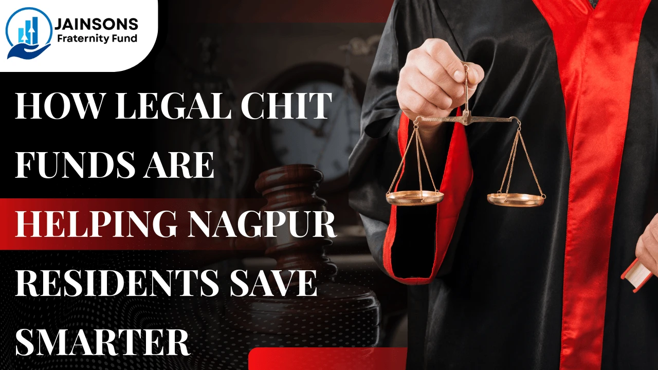 how-legal-chit-funds-are-helping-nagpur-residents-save-smarter
