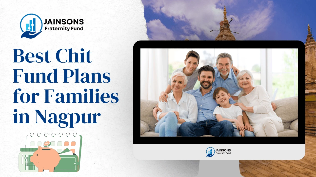 Best Chit Fund Plans for Families in Nagpur