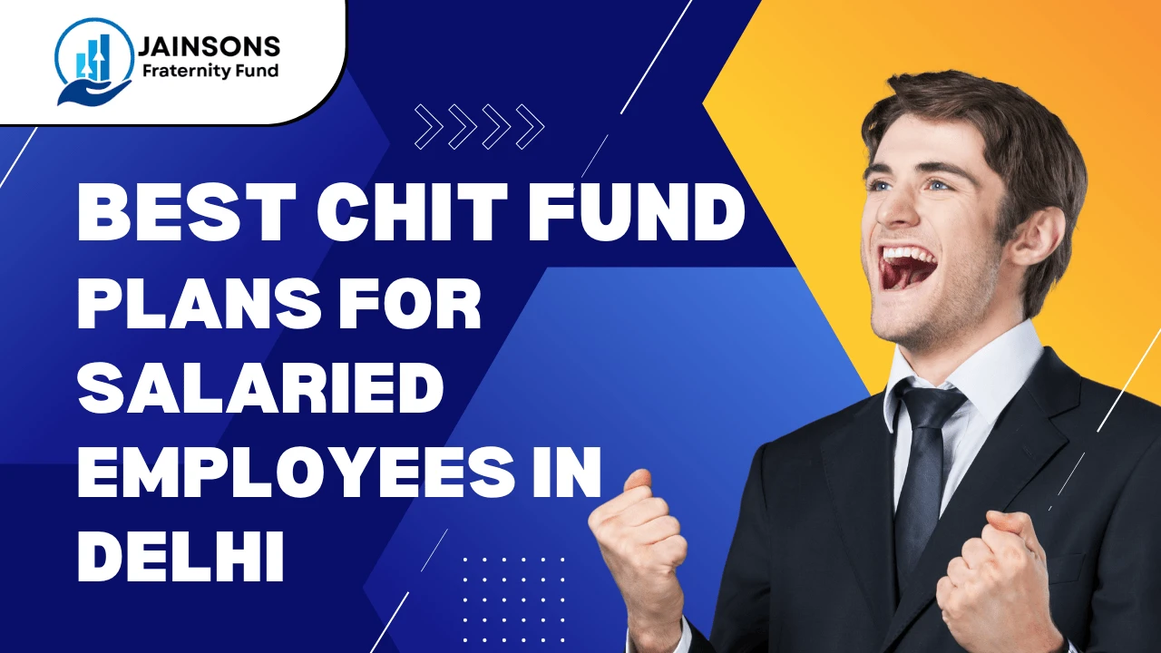 best-chit-fund-company-in-delhi-for-salaried-employees