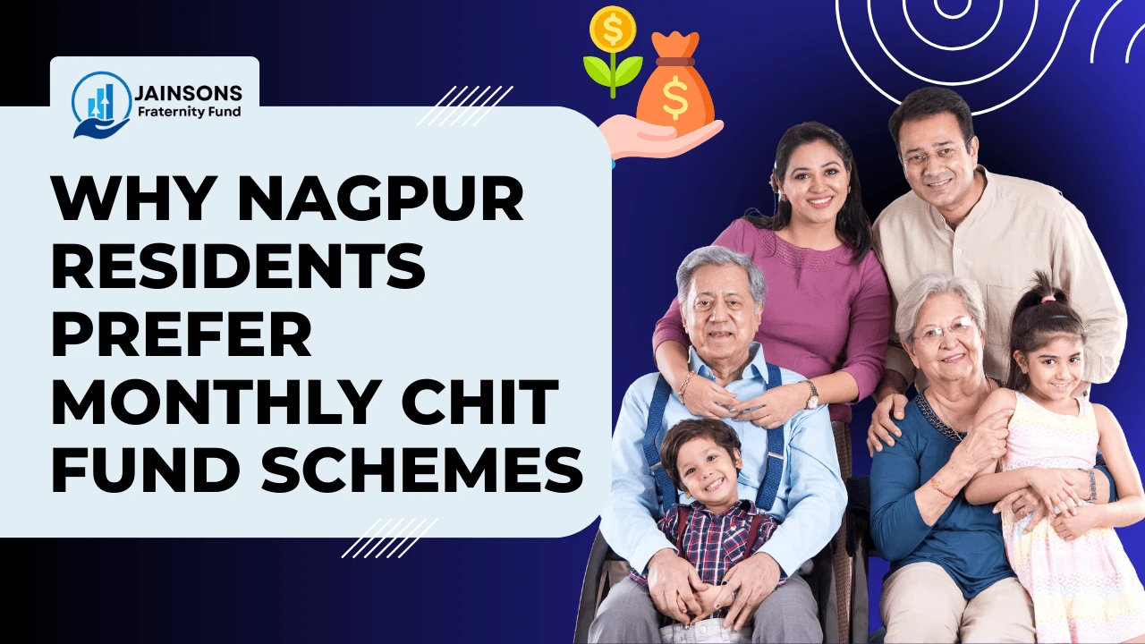 why-nagpur-residents-prefer-monthly-chit-fund-schemes