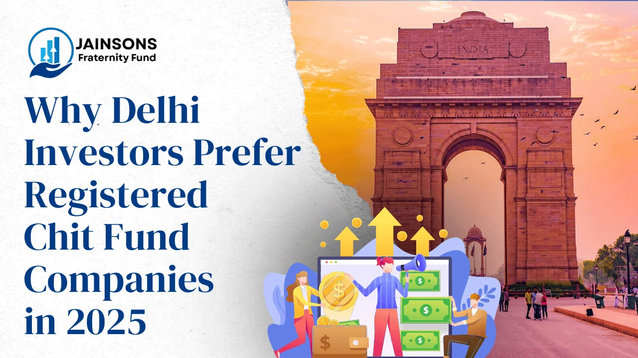 why-delhi-investors-prefer-registered-chit-fund-companies