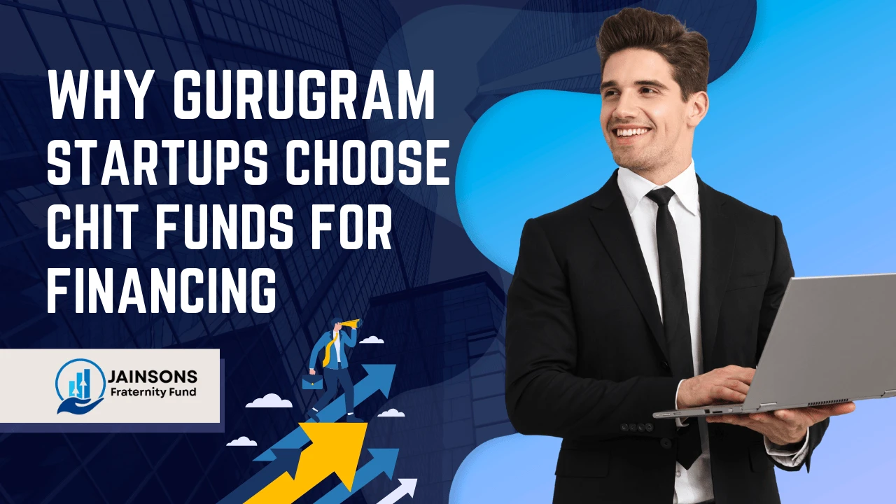 why-gurugram-startups-choose-chit-funds-for-financing