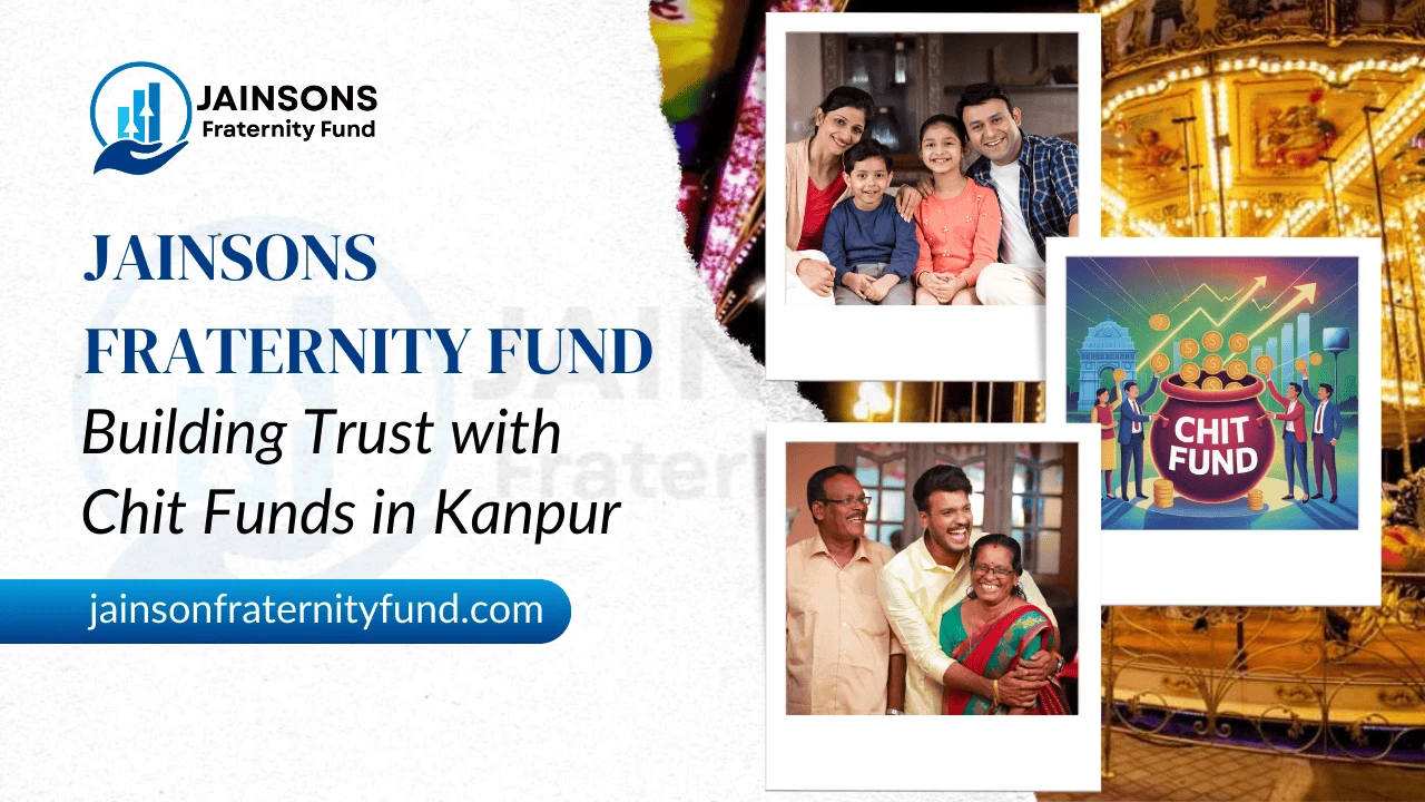 jainsons-fraternity-fund-best-chit-fund-company-in-kanpur